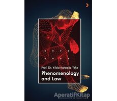 Phenomenology and Law - Yıldız Karagöz Yeke - Cinius Yayınları