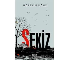 Sekiz - Hüseyin Uğuz - Gece Kitaplığı