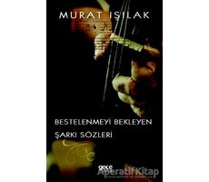 Bestelenmeyi Bekleyen Şarkı Sözleri - Murat Işılak - Gece Kitaplığı