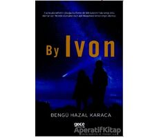 By Ivon - Bengü Hazal Karaca - Gece Kitaplığı