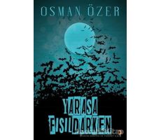 Yarasa Fısıldarken - Osman Özer - Cinius Yayınları