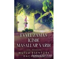 Evvel Zaman İçinde Masallar Vardı - Mutlu Esentürk Hacıosman - Cinius Yayınları