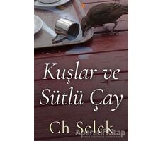 Kuşlar ve Sütlü Çay - Ch Selek - Cinius Yayınları