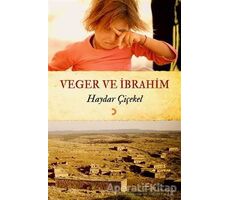 Veger ve İbrahim - Haydar Çiçekel - Cinius Yayınları