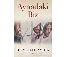 Aynadaki Biz - Vedat Aydın - Cinius Yayınları