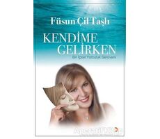 Kendime Gelirken - Füsun Çil Taşlı - Cinius Yayınları