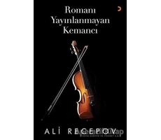 Romanı Yayınlanmayan Kemancı - Ali Recepov - Cinius Yayınları