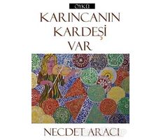 Karıncanın Kardeşi Var - Necdet Aracı - Cinius Yayınları