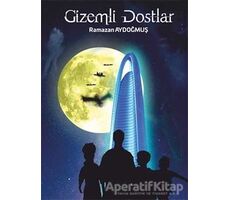 Gizemli Dostlar - Ramazan Aydoğmuş - Cinius Yayınları