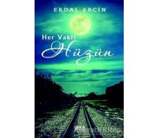 Her Vakit Hüzün - Erdal Ercin - Gece Kitaplığı