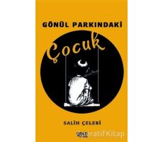 Gönül Parkındaki Çocuk - Salih Çelebi - Gece Kitaplığı