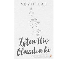 Zaten Hiç Olmadın ki - Sevil Kar - Cinius Yayınları