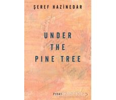 Under The Pine Tree - Şeref Hazinedar - Cinius Yayınları