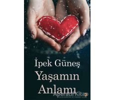 Yaşamın Anlamı - İpek Güneş - Cinius Yayınları