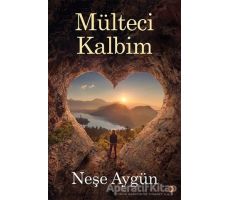 Mülteci Kalbim - Neşe Aygün - Cinius Yayınları