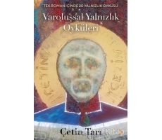 Varoluşsal Yalnızlık Öyküleri - Çetin Tarı - Cinius Yayınları