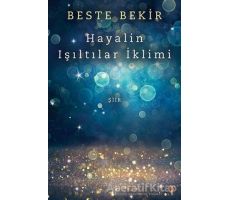 Hayalin Işıltılar İklimi - Beste Bekir - Cinius Yayınları