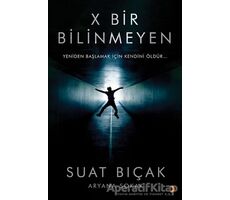 X Bir Bilinmeyen - Suat Bıçak - Cinius Yayınları