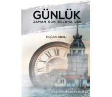 Günlük Zaman Son Bulana Dek - Doğan Abalı - Cinius Yayınları