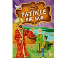 Fatih’le Bir Gün - Mustafa Orakçı - Timaş Çocuk