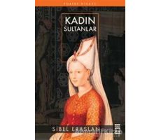 Kadın Sultanlar - Sibel Eraslan - Timaş Yayınları