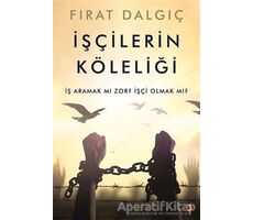 İşçilerin Köleliği - Fırat Dalgıç - Cinius Yayınları