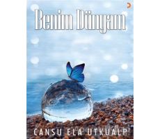 Benim Dünyam - Cansu Ela Utkualp - Cinius Yayınları