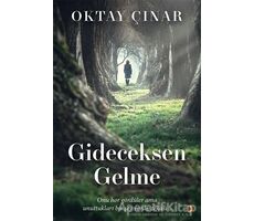 Gideceksen Gelme - Oktay Çınar - Cinius Yayınları