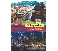 Bologna’dan New York’a - Oya Karafakıoğlu - Cinius Yayınları