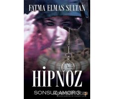 Hipnoz Sonsuz Amor 3 - Fatma Elmas Sultan - Cinius Yayınları