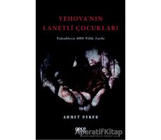 Yehova’nın Lanetli Çocukları - Ahmet Peker - Gece Kitaplığı