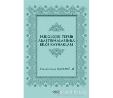 Psikolojik Tefsir Araştırmalarında Bilgi Kaynakları - Abdurrahman Kasapoğlu - Gece Kitaplığı