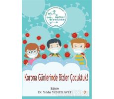 Korona Günlerinde Bizler Çocuktuk! - Yıldız Yenen Avcı - Cinius Yayınları