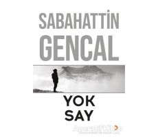 Yok Say - Sabahattin Gencal - Cinius Yayınları