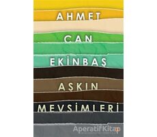 Aşkın Mevsimleri - Ahmet Can Ekinbaş - Cinius Yayınları