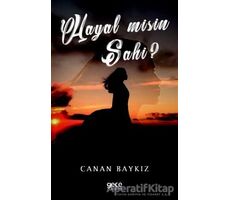 Hayal misin Sahi? - Canan Baykız - Gece Kitaplığı