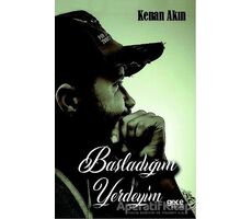 Başladığım Yerdeyim - Kenan Akın - Gece Kitaplığı