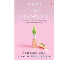 Hani Söz Vermiştik - Tebessüm Aksu - Cinius Yayınları