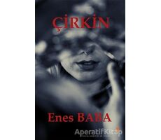 Çirkin - Enes Baba - Cinius Yayınları