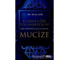 Kurana Göre Peygamberlik ve Bir Sünnetullah Olarak Mucize - Bilal Atik - Gece Kitaplığı