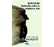 Sıradışı İnsanlarla Rastlaşmalar - G. I. Gurdjieff - Gece Kitaplığı