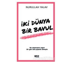 İki Dünya Bir Bavul - Nurullah Yalav - Gece Kitaplığı