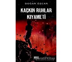 Kaçkın Ruhlar Kıyameti - Doğan Özcan - Gece Kitaplığı