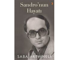 Sandro’nun Hayatı - Saba Artvineli - Cinius Yayınları