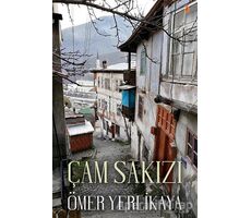 Çam Sakızı - Ömer Yerlikaya - Cinius Yayınları