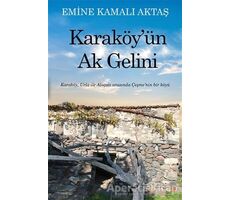 Karaköy’ün Ak Gelini - Emine Kamalı Aktaş - Cinius Yayınları