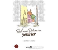 Ruhuma Dokunan Şehirler - Mehmet Mazak - Yeditepe Yayınevi