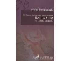 Bir Direniş, Bir Duruş, Bir İnşa Peygamberi: Hz. İbrahim ve Tebliğ Metodu