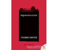 Soğukkanlılıkla - Truman Capote - Siren Yayınları