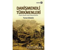 Danişmendli Türkmenleri - Tufan Gündüz - Yeditepe Yayınevi